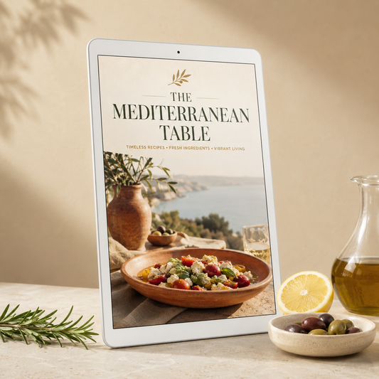 eBook | The Mediterranean Table — Olive Oil, Sun & Sea-Inspired Recipes for Everyday Cooking